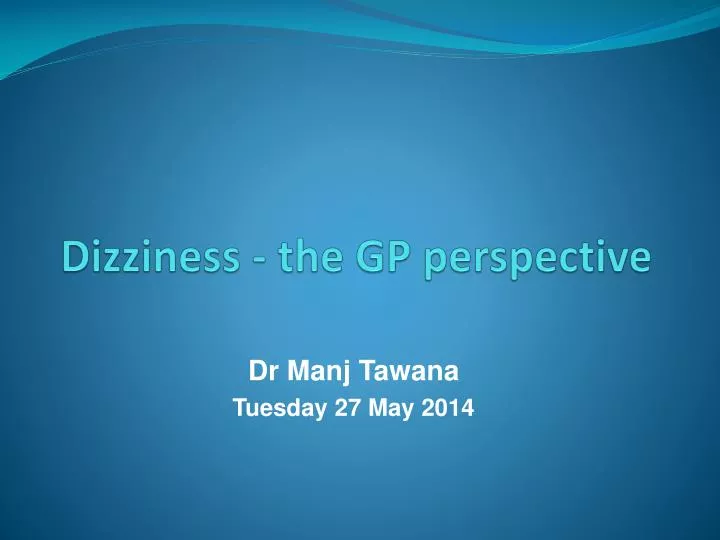 dizziness the gp perspective