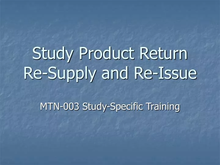 study product return re supply and re issue