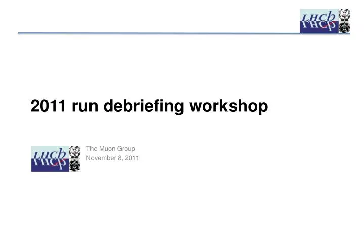 2011 run debriefing workshop