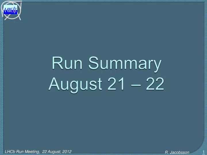 run summary august 21 22