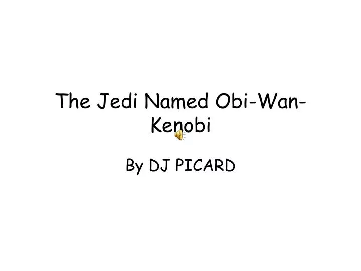 the jedi named obi wan kenobi