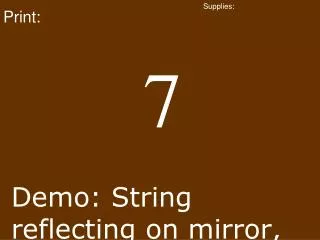 Demo: String reflecting on mirror,