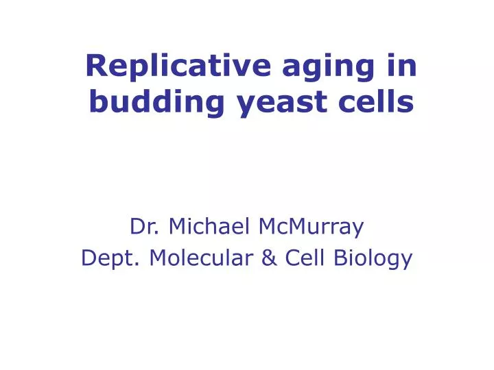 replicative aging in budding yeast cells