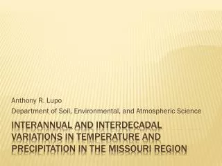 Interannual and Interdecadal variations in temperature and Precipitation in the Missouri Region