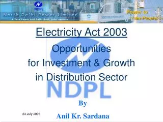 Electricity Act 2003 Opportunities for Investment &amp; Growth in Distribution Sector