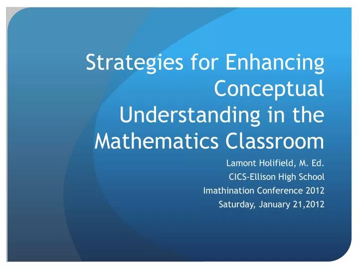 strategies for enhancing conceptual understanding in the mathematics classroom