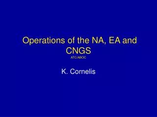 Operations of the NA, EA and CNGS ATC/ABOC