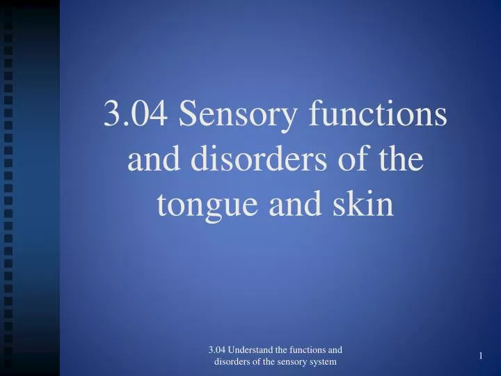 3 04 sensory functions and disorders of the tongue and skin