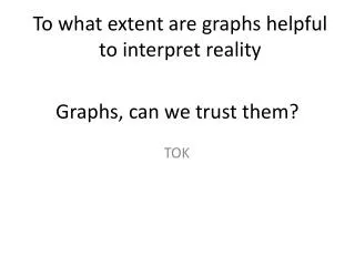 Graphs, can we trust them?