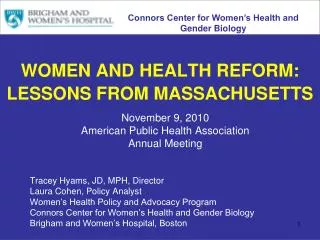 WOMEN AND HEALTH REFORM: LESSONS FROM MASSACHUSETTS