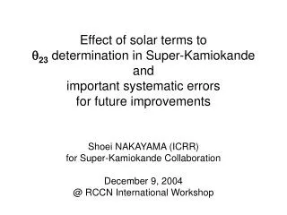 Shoei NAKAYAMA (ICRR) for Super-Kamiokande Collaboration December 9, 2004