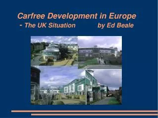 Carfree Development in Europe - The UK Situation	 by Ed Beale