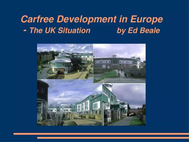 carfree development in europe the uk situation by ed beale