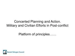 Concerted Planning and Action. Military and Civilian Efforts in Post-conflict