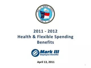 2011 - 2012 Health &amp; Flexible Spending Benefits