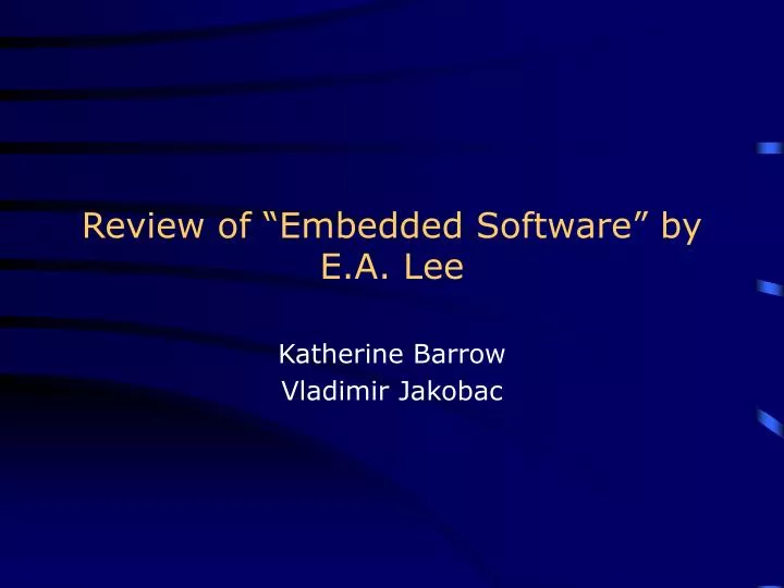 review of embedded software by e a lee