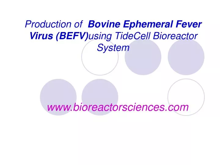 production of bovine ephemeral fever virus befv using tidecell bioreactor system