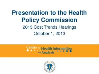 Presentation to the Health Policy Commission