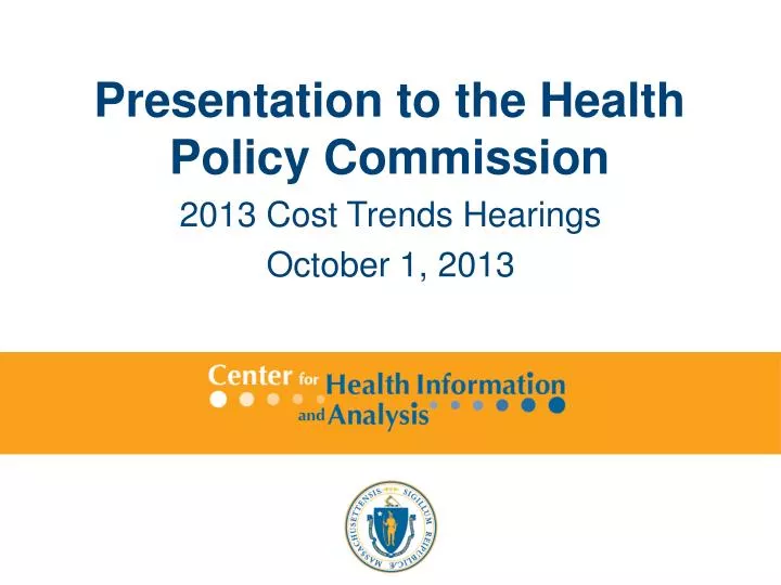 presentation to the health policy commission