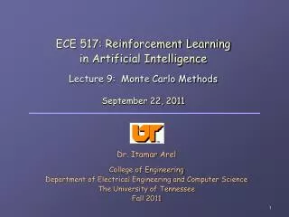 ECE 517: Reinforcement Learning in Artificial Intelligence Lecture 9: Monte Carlo Methods