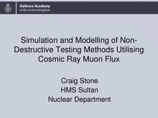 Simulation and Modelling of Non-Destructive Testing Methods Utilising Cosmic Ray Muon Flux