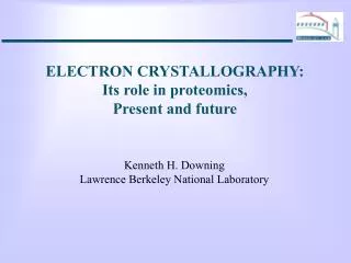 ELECTRON CRYSTALLOGRAPHY: Its role in proteomics, Present and future