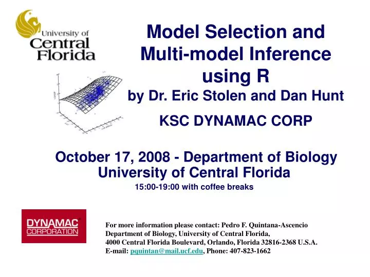 model selection and multi model inference using r by dr eric stolen and dan hunt ksc dynamac corp