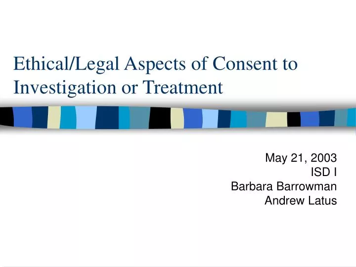 ethical legal aspects of consent to investigation or treatment