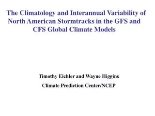 Timothy Eichler and Wayne Higgins Climate Prediction Center/NCEP