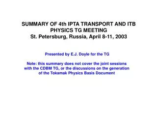 SUMMARY OF 4th IPTA TRANSPORT AND ITB PHYSICS TG MEETING St. Petersburg, Russia, April 8-11, 2003
