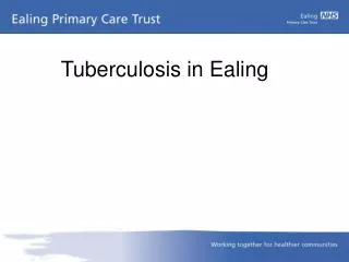 Tuberculosis in Ealing