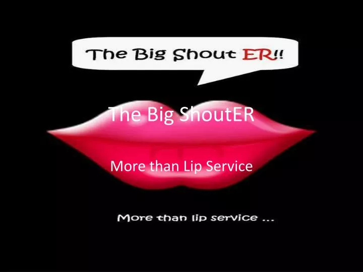 the big shouter