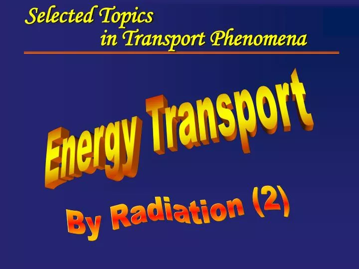 selected topics in transport phenomena