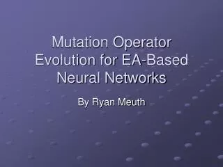 Mutation Operator Evolution for EA-Based Neural Networks