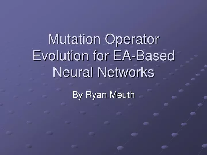 mutation operator evolution for ea based neural networks