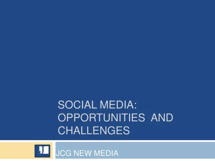 social media opportunities and challenges