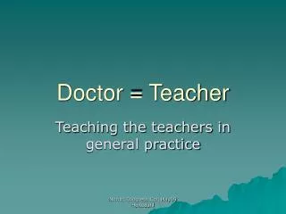 Doctor = Teacher