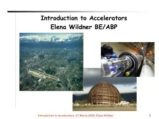 Introduction to Accelerators Elena Wildner BE/ABP