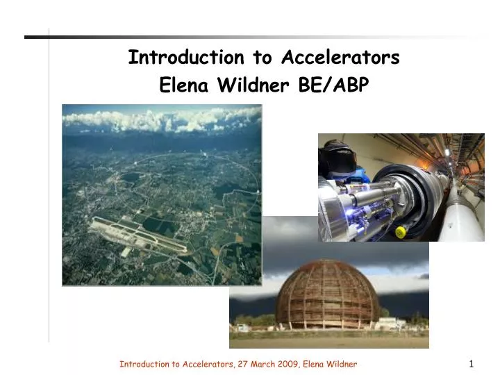 introduction to accelerators elena wildner be abp