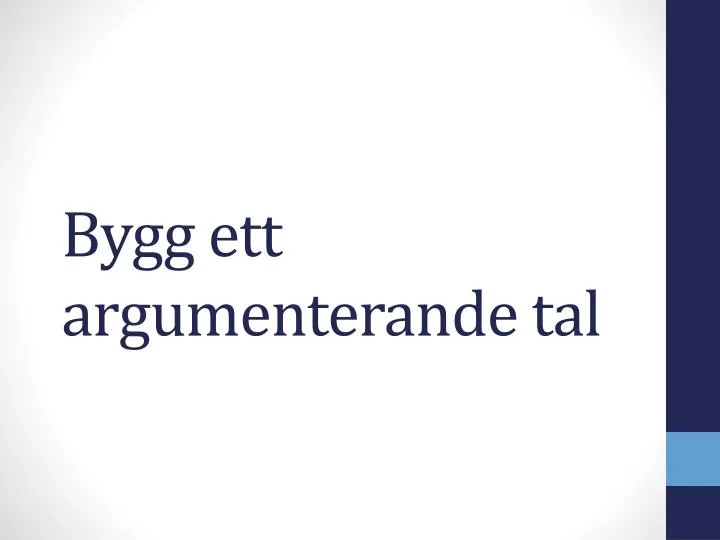 bygg ett argumenterande tal