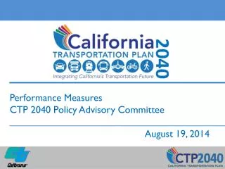 Performance Measures CTP 2040 Policy Advisory Committee 					August 19, 2014