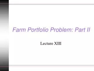 Farm Portfolio Problem: Part II