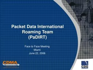 Packet Data International Roaming Team (PaDIRT)