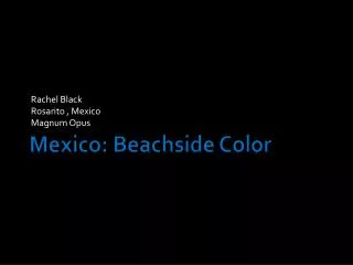 Mexico: Beachside Color