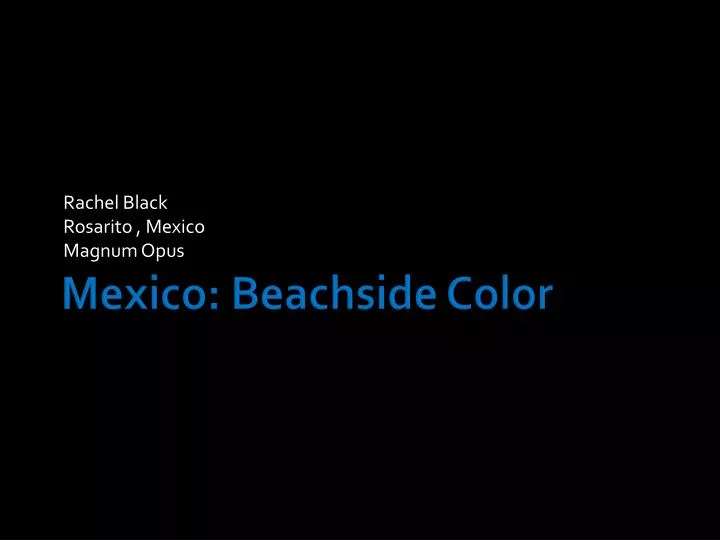 rachel black rosarito mexico magnum opus