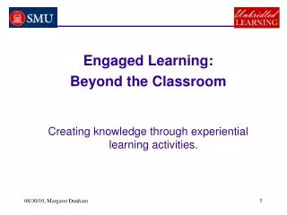 Engaged Learning: Beyond the Classroom