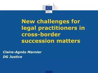 New challenges for legal practitioners in cross-border succession matters