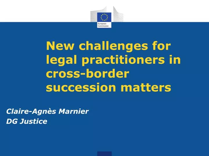 new challenges for legal practitioners in cross border succession matters