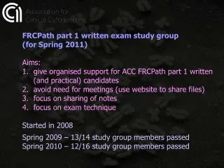 FRCPath part 1 written exam study group (for Spring 2011) Aims: