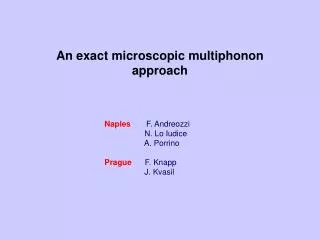 An exact microscopic multiphonon approach